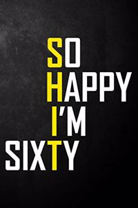 So Happy I'm Sixty