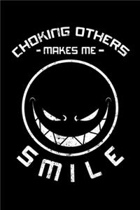 Choking Others Makes Me Smile