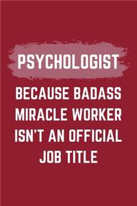 Psychologist Because Badass Miracle Worker Isn't An Official Job Title