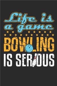 Life Is a Game Bowling Is Serious