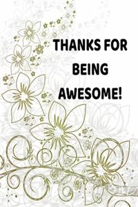 Thanks For Being Awesome!