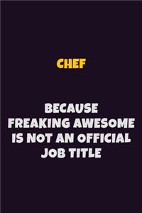 Chef Because Freaking Awesome is not An Official Job Title