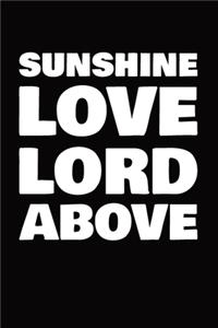 Sunshine Love Lord Above