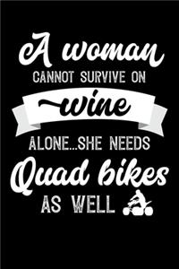 A Woman Cannot Survive On Wine Alone She Needs Quad Bikes As Well