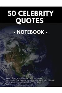 50 Celebrity Quotes - Notebook