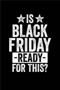 Is Black Friday Ready For This