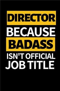 Director Because Badass Isn't Official Job Title