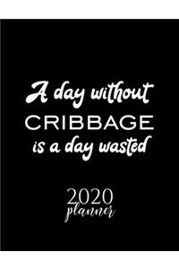 A Day Without Cribbage Is A Day Wasted 2020 Planner