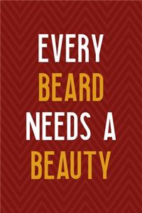Every Beard Needs A Beauty