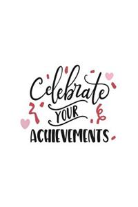 Celebrate Your Achievements: 150 Lined Journal Pages Planner Diary Notebook