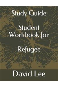 Study Guide Student Workbook for Refugee