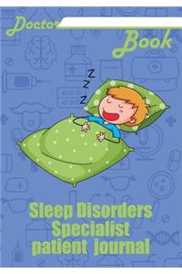 Doctor Book - Sleep Disorders Specialist Patient Journal