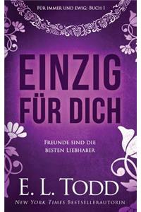 Einzig für dich