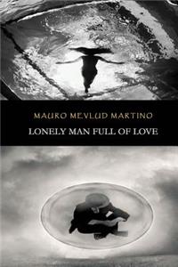 Lonely Man Full of Love