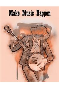 Make Music Happen Banjo Chord & String Sheet Music Paper