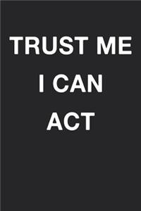 Trust Me I Can Act