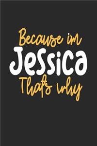 Because I'm Jessica That's Why