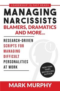 Managing Narcissists, Blamers, Dramatics and More...