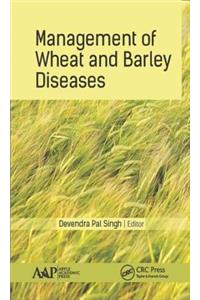 Management of Wheat and Barley Diseases