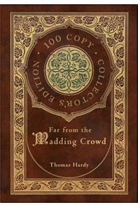 Far from the Madding Crowd (100 Copy Collector's Edition)