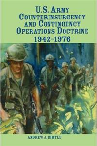 U.S. Army Counterinsurgency and Contingency Operations Doctrine, 1942-1976