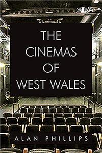 The Cinemas of West Wales