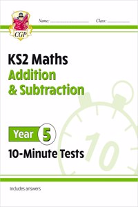 KS2 Maths 10-Minute Tests: Addition & Subtraction - Year 5