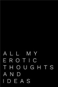 All My Erotic Thoughts and Ideas