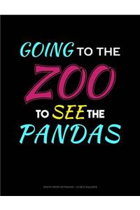 Going to the Zoo to See the Pandas
