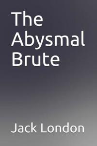 The Abysmal Brute