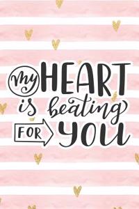 My Heart Is Beating for You