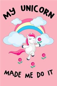 My Unicorn Made Me Do It