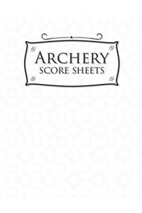 Archery Score Sheets