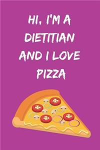 Hi, I'm a Dietitian and I Love Pizza