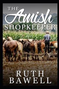 The Amish Shopkeeper: Amish Romance