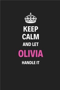 Keep Calm And Let Olivia Handle It