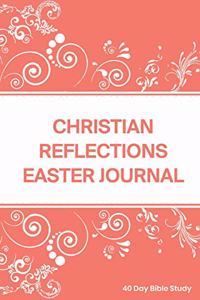 Christian Reflections Easter Journal 40 Day Bible Study