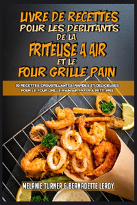Livre De Recettes Pour Les Débutants De La Friteuse À Air et Le Four Grille-Pain