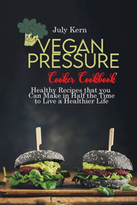 Vegan Pressure Cooker Cookbook