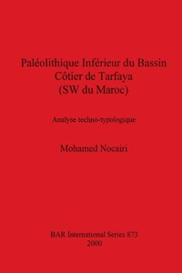 Paleolithique Inferieur Du Bassin Cotier De Tarfaya (Su Du Maroc)