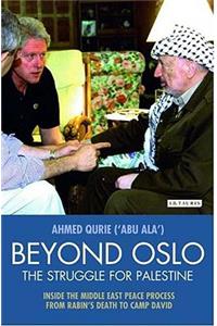 Beyond Oslo, the Struggle for Palestine