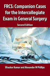 FRCS: Companion Cases for the Intercollegiate Exam in General Surgery 2E