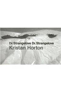 Dr. Strangelove Dr. Strangelove