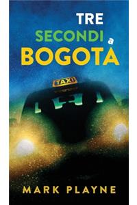 3 Secondi a Bogotá