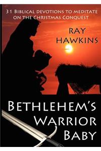 Bethlehem's Warrior Baby