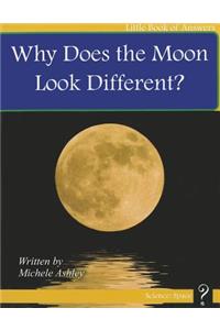 Why Does the Moon Look Different?