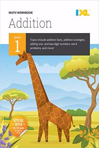 Grade 1 Addition Workbook (IXL Workbooks)