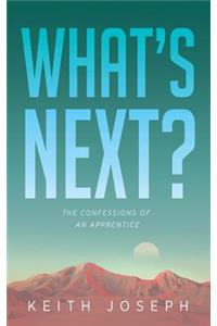 What's Next?