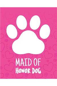 Maid Of Honor Dog