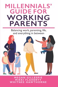 Millennials' Guide for Working Parents